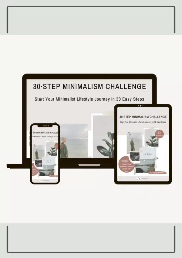 MINIMALISM CHALLENGE FREE PDF 30·Step Minimalism Challenge - Start Your Minimalist Lifestyle Journey in 30 Easy Steps #Minimalism Challenge #Minimalism Challenge free PDF #MinimalismChallenge #MinimalismChallengeFreePDF